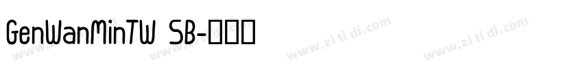 GenWanMinTW SB字体转换